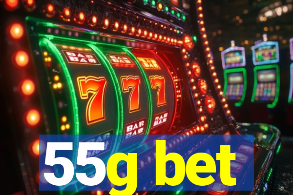 55g bet